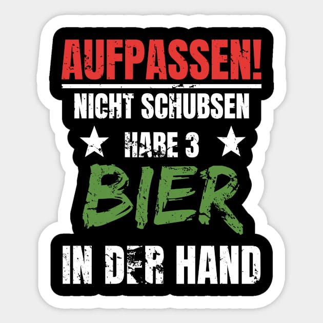 Bier In Der Hand Aufpassen Nicht Schubsen Lustig Sticker by SinBle